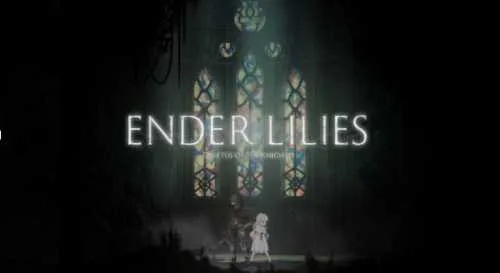 ENDER LILIES : Quietus of the Knights arrive en Early Access ENDER LILIES : Quietus of the Knights